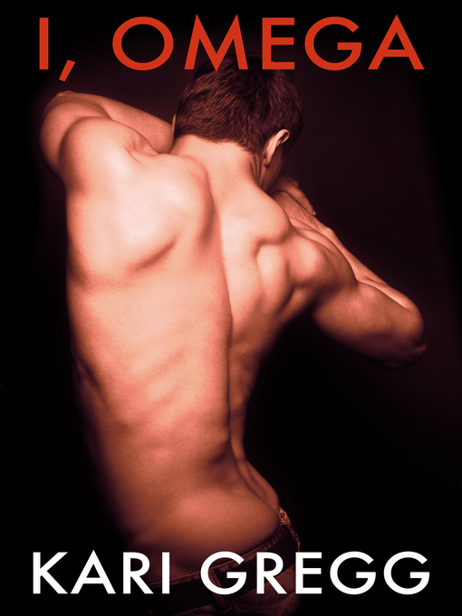 Title details for I, Omega by Kari Gregg - Available